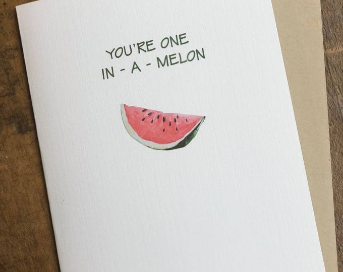 One in a Melon Note Card Any Occasion