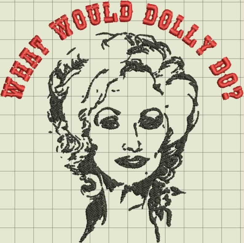 What would Dolly Do Digitized Embroidery Design Files Etsy