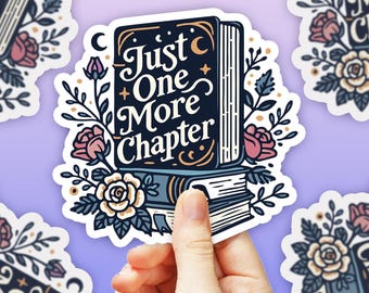 Just One More Chapter Sticker, Book Lover Gift, Kindle Reader Sticker, Cute Bookish Decal, Reader Gift non Waterproof Vinyl Sticker