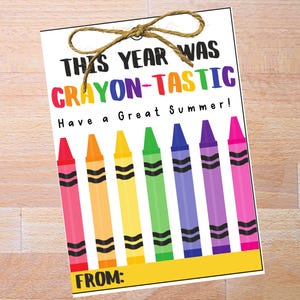 Printable Last Day of School Gift Tags Crayon Themed – End of Year Favor Tags for Teachers & Students – Instant Download