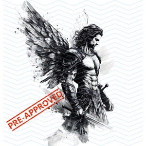 May include: Black and white illustration of an angel with wings, holding a sword. The angel has long hair and is wearing armor. The image has a grunge effect and the words "PRE-APPROVED" are stamped across the image.