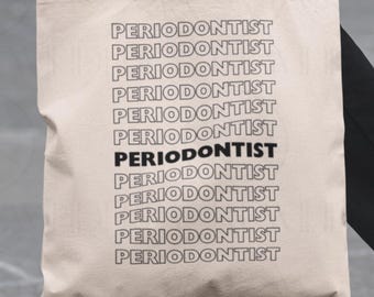 Periodontist Tote Bag: Gift for Gum Specialist, Dental Surgeon Totebag, Periodontics Grad Carryall, Periodontologist