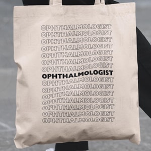 Ophthalmologist Tote Bag: Eye Surgeon Gift, Optometry Specialist Totebag, Eye Doctor Carryall, MD Graduation