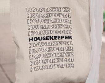 Housekeeper Tote Bag: Gift for Cleaning Lady, Professional Cleaner Totebag, Maid Service Carryall, Housemaid
