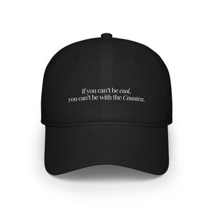 If you can&#39;t be cool, you can&#39;t be with the Countess Printed Dad Hat, Bravo, Real Housewives, RHONY