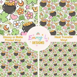 May include: Four patterned designs featuring St. Patrick's Day motifs. Each design includes pots of gold, four-leaf clovers, hearts, flowers, stars, and horseshoes. The designs are in shades of green, pink, orange, and white. The text "Glossy or Matte Printed Vinyl" and "Heat Transfer Vinyl" is included.