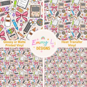 May include: A seamless pattern featuring school supplies, including pencils, crayons, glue bottles, scissors, and a notebook. The pattern is on a light beige background with pink bows, white flowers, and stars. The text "Glossy or Matte Printed Vinyl" and "Heat Transfer Vinyl" is included in the image.