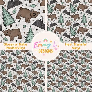 May include: A seamless pattern featuring brown bears, green pine trees, gray mountains, and white stars on a light gray background. The text "Glossy or Matte Printed Vinyl" and "Heat Transfer Vinyl" is displayed on the image. The text "Emmy L Designs" is displayed in a colorful font.