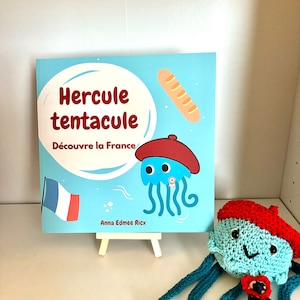 Livre jeunesse « Hercule Tentacule, découvre la France »