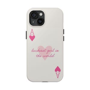 As de corazones Lucky Girl Tarjeta rosa La chica más afortunada del mundo Funda para iPhone 16 15 14 13 12 11 X 8 7 Galaxy S23 S22 S21 S20