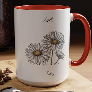 April Coffee Mug Flower Coffee Mug, April Birth Month Flower - Daisy, Birthday Flower Mug, Birthday Coffee Mug, Daisy Coffee Mug
