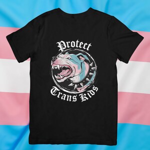 Protect Trans Kinder Scary Dog LGBTQ Unisex T-Shirt