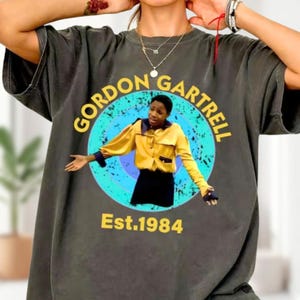 Vintage Gordon Gartrell Est. 1984 Shirt, The Cosby Show Shirt, 80s Show Shirt, The Cosby Show Shirt, Cosby Show Shirt, Gift For Fans