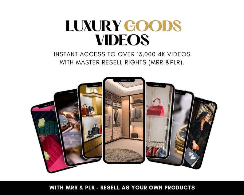 K&ouml;nnte beinhalten: Werbung f&uuml;r Luxusg&uuml;tervideos. Das Bild zeigt mehrere Smartphones, die Luxusartikel anzeigen, darunter Handtaschen, Uhren und einen begehbaren Kleiderschrank. Der Text auf dem Bild lautet "LUXURY GOODS VIDEOS" und "INSTANT ACCESS TO OVER 13,000 4K VIDEOS WITH MASTER RESELL RIGHTS (MRR & PLR)."