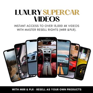 K&ouml;nnte beinhalten: Bild mit sechs Smartphones, die Luxus-Supercar-Videos anzeigen. Der Text lautet "LUXURY SUPERCAR VIDEOS" und "INSTANT ACCESS TO OVER 13,000 4K VIDEOS WITH MASTER RESELL RIGHTS (MRR & PLR)." Der Text unten lautet "WITH MRR & PLR - RESELL AS YOUR OWN PRODUCTS."