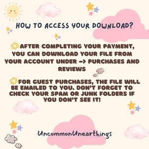 May include: A light beige graphic with the text "HOW TO ACCESS YOUR DOWNLOAD?" and instructions for downloading files after purchase. Includes decorative clouds, stars, and a sun illustration. The shop name "UncommonUnearthings" is at the bottom.
