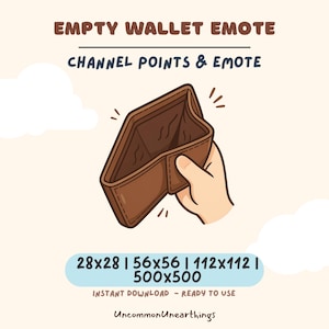 Könnte beinhalten: Cartoon-Illustration eines leeren braunen Portemonnaies, das von einer Hand gehalten wird, mit dem Text "EMPTY WALLET EMOTE" und "CHANNEL POINTS & EMOTE". Das Bild enthält Größenoptionen und den Satz "INSTANT DOWNLOAD - READY TO USE".