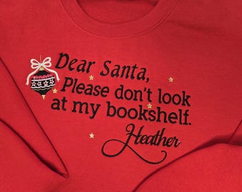 Custom Christmas embroidered sweatshirt, BookTok, Santa. Made, photographed and designed by human! Me. :-)