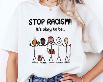 Stop Rassismus Botschaft Shirt, es ist in Ordnung, anders zu sein, Grafik für Gleichheitsbewusstsein, Zitat T-Shirt für die Akzeptanz von Vielfalt, Erklärung zu inklusiven Werten