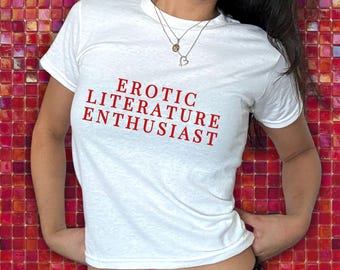 Erotic Literature Enthusiast Baby Tee, Y2K Top, book club shirt, book lover gift, Retro quote tee, slogan shirt, booktok shirt