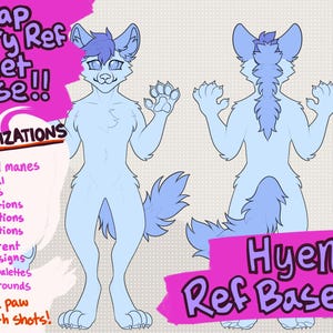 May include: A light blue hyena character reference sheet base with front and back views. The image includes text that says "Cheap Furry Ref Sheet Base!!" and lists customization options such as manes, hairstyles, and eye options.