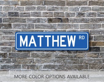 Matthew, Matthew Sign, Matthew Gift, Custom Street Sign, Boy Name Sign, Boys Gifts, Boy Room Decor, Bedroom Decor, Name Sign, Metal Sign