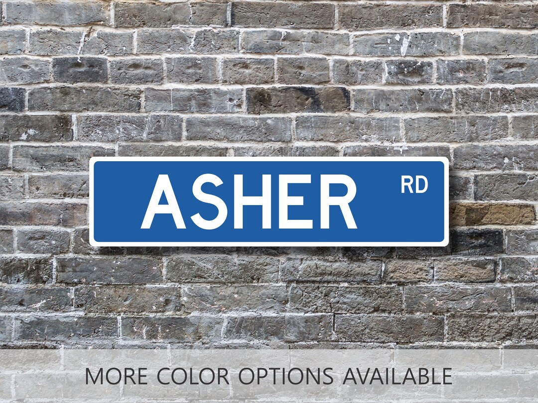 Asher, Asher Sign, Asher Gift, Custom Street Sign, Boy Name Sign, Boys ...
