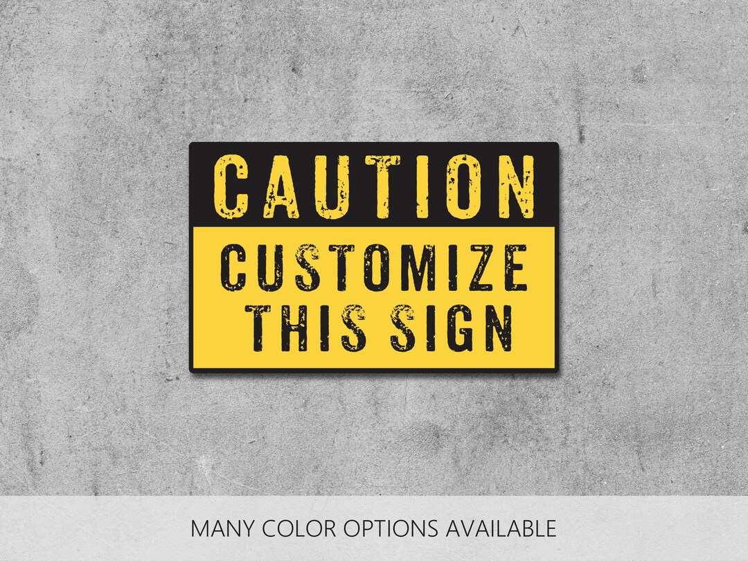 Custom Caution Sign, Personalized Sign, Yard Sign, Street Sign, Outdoor ...