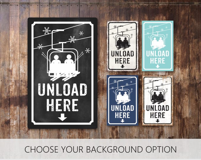 Ski UNLOAD HERE SIGN~ Cabin,gift for Skier~goggles, Helmet, Ski Pole ...