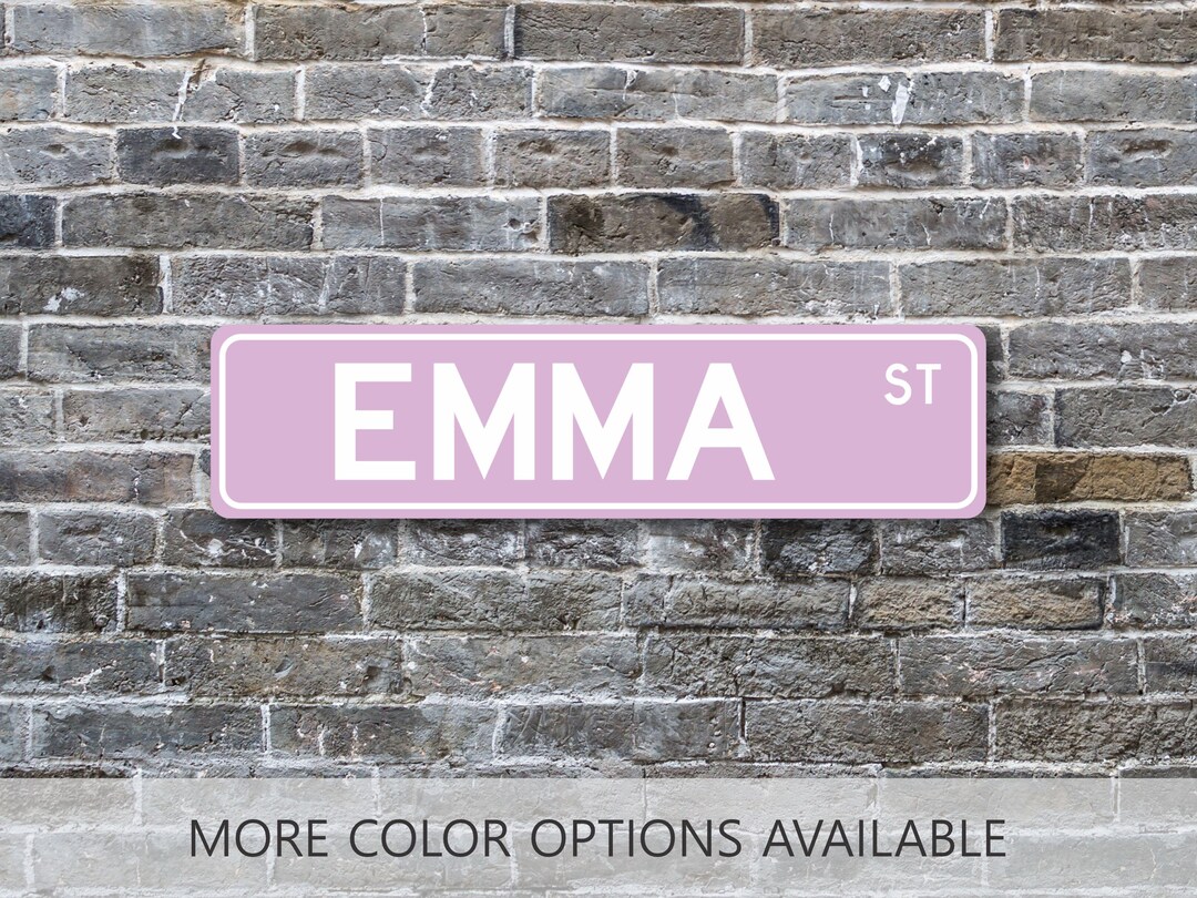 Emma Sign, Emma Gift, Custom Street Sign, Name Sign, Emma Sign, Gift ...