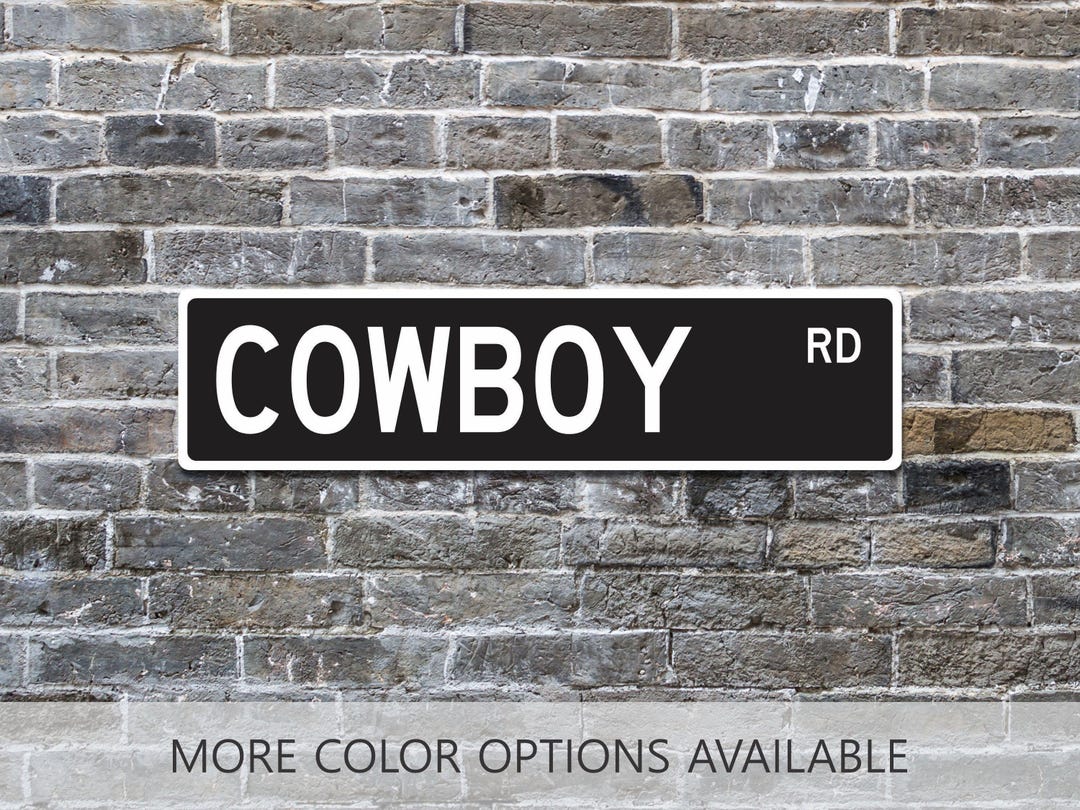 Cowboy Sign Posts Cowboy Street Sign, Cowboy Decor, Custom Street Sign, Rodeo Gift ...