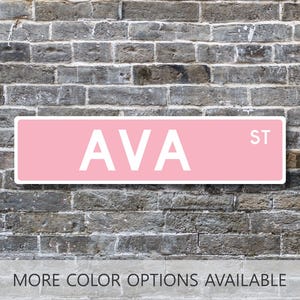 Ava, Ava Sign, Ava Gift, Custom Street Sign, Gift for Her, Dorm Room Decor, Girl Wall Art, Bedroom Decor, Custom Name Sign, Metal
