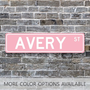 Avery, Avery Sign, Avery Gift, Custom Street Sign, Gift for Her, Dorm Room Decor, Girls Wall Art, Bedroom Decor, Custom Name Sign, Metal