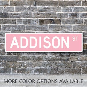Addison, Addison Sign, Addison Gift, Custom Street Sign, Gift for Her, Dorm Room Decor, Girls Wall Art, Bedroom Decor, Metal Sign, Girl Gift