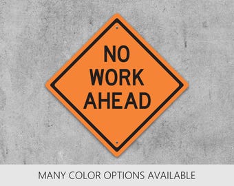 No Work Ahead Retirement Sign, Funny Retirement Gift, Retirement Decorations, Caution Sign, Going Away Gifts, Retirement Party, Road Sign