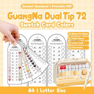 May include: A printable PDF featuring GuangNa Dual Tip 72 swatch card colors. The design includes color swatches in heart shapes, a set of markers, and the text "ACRYLIC 72". The text "A4 | Letter Size" is also visible.