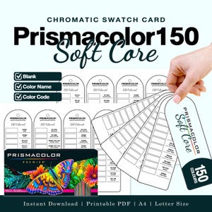 May include: A printable chromatic swatch card set for Prismacolor 150 Soft Core colored pencils. The document features blank templates with spaces for color names and codes, alongside a fan-style display of swatch tags and a product box image.