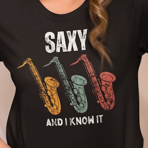 Saxy and I Know It Funny Unisex Jersey Short Sleeve Tee, Saxophone Lover, gift for her, gift for him, Musician.