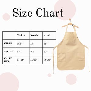 May include: A beige apron hanging on a wooden hanger, next to a size chart. The chart lists measurements for toddler, youth, and adult sizes, including width, height, and waist ties in inches. The text "Size Chart" is at the top.