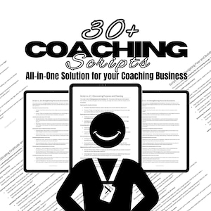 May include: Image features a graphic with the text "30+ COACHING Scripts" and "All-in-One Solution for your Coaching Business." The graphic includes three tablets displaying coaching scripts, a smiley face, and a silhouette of a person wearing a "COACH" badge.