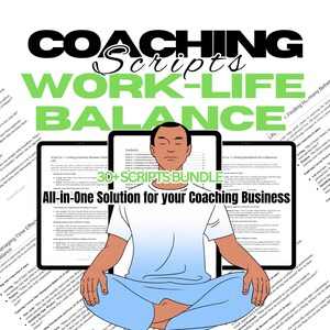 May include: A digital product bundle for coaches, featuring 30+ coaching scripts for work-life balance. The cover image shows a person meditating with the text "Coaching Scripts Work-Life Balance" and "30+ Scripts Bundle" in green and black text.