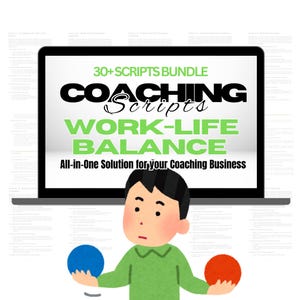 May include: A cartoon illustration of a person juggling two balls, one blue and one red, in front of a laptop screen. The laptop screen displays the text "30+ SCRIPTS BUNDLE COACHING Scripts WORK-LIFE BALANCE All-in-One Solution for your Coaching Business".