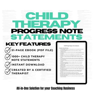 May include: A green and black graphic with the text "Child Therapy Progress Note Statements" and a list of key features: 51-page ebook (PDF file), 1000+ child therapy note statements, instant download, created by a certified therapist. The graphic also shows a preview of the ebook with the text "Child Therapy Progress Note Statements" and a list of statements.