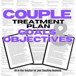 May include: A purple and gray graphic with the text "Couple Treatment Plan Goals & Objectives" on a background of white text on a black background. The text is on two open tablets.