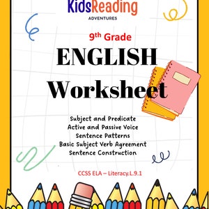 May include: A worksheet for 9th grade English, featuring a colorful illustration of pencils and notebooks. The worksheet covers topics such as subject and predicate, active and passive voice, sentence patterns, subject-verb agreement, and sentence construction. It also includes the text "CCSS ELA - Literacy.L.9.1".