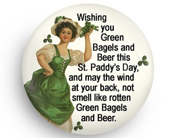 Funny St. Patty's Day Fridge Gift Magnet or PInback