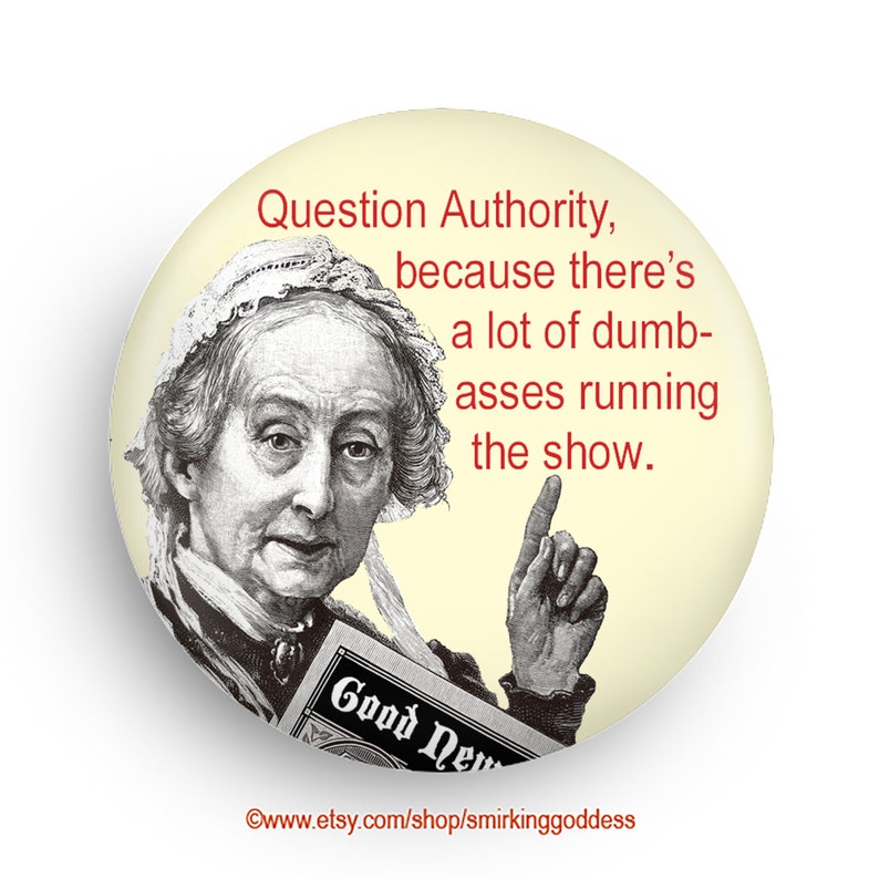 Question Authority Funny Quote Magnet from Smirking Goddess Studio image 1