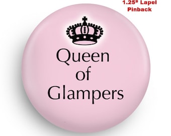 Queen of Glampers Funny Small Pinback Lapel Pin