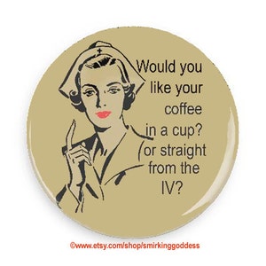 Funny Nurse Coffee Magnet A Stocking Stuffer for Nurses and Coffee Fans!
