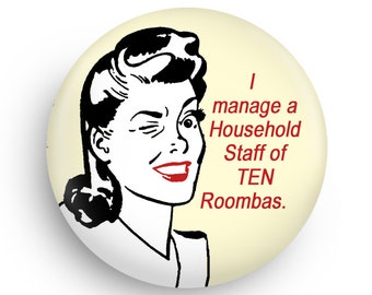Funny 50's Housewife Retro Fridge Gift Magnet or Pinback